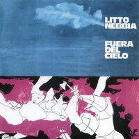 Fuera del Cielo - Litto Nebbia