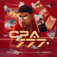 Cpa 777 - MC Willian & Dj Lseeis