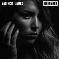 Dreamers - Valencia James
