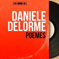 Poèmes, pt. 2 - Danièle Delorme