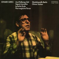 Three Orchestral Pieces from Sigurd Jorsalfar, Op. 56: No. 1: Prelude - In the King's Hall - Otmar Suitner & Staatskapelle Berlin & Эдвард Григ