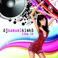 Like It - DJ Samuel Kimko