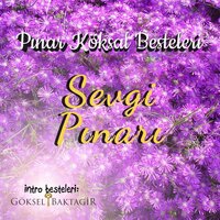 SEVGİN BİR ÇİÇEK AÇAR İÇİMDE - Goksel Baktagir & Pınar Köksal