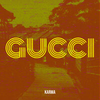 Gucci - Karma & SOLDA