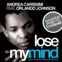 Lose My Mind - Andrea Carissimi & Orlando Johnson