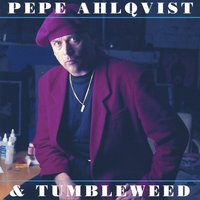 My Feet Don't Wanna Walk No More - Pepe Ahlqvist