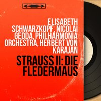 Die Fledermaus, Act I: "Mein Herr, was dächten Sie von mir" (Rosalinde, Frank, Alfred) - Герберт фон Караян & Elisabeth Schwarzkopf & Helmut Krebs & Karl Dönch & Phiharmonia Orchestra & Phiharmonia Orchestra, Herbert von Karajan, Elisabeth Schwarzkopf, Karl Dönch, Helmut Krebs & Иоганн Штраус-сын