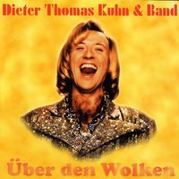 Ein Bett im Kornfeld - Dieter Thomas Kuhn & Band