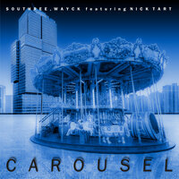 Carousel - Southree & Wayck & Nick Tart