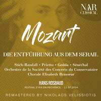 Die Entführung aus dem Serail, K. 384, IWM 176, Act III: "O, wie will ich triumphieren" (Osmin, Selim, Konstanze, Belmonte) - Orchestre De La Société Des Concerts Du Conservatoire & Hans Rosbaud & Raffaele Arie & Nicolai Gedda & Teresa Stich-Randall & Вольфганг Амадей Моцарт