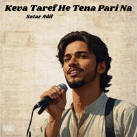 Kewa He Dastanas Tena Zindana - Satar Adil