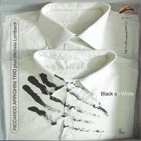 Black on White - Riccardo Arrighini Trio & Michela Lombardi
