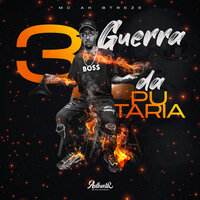 3 Guerra da Putaria - MC AK BTREZE & Authentic Records
