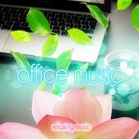 Positive Thinking - Relaxing Office Music Collection