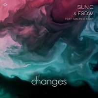 Changes - Sunic & FSDW & Maurice Kaar