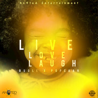 Live Love Laugh - Bugle & Popcaan