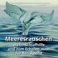 Tanzen am Strand - Meeresrauschen zum Einschlafen und Durchschlafen & Naturgeräusche & Meeresrauschen
