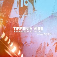Patience - Tirrenia Vibe & U4Ya & S.U.Z.Y.