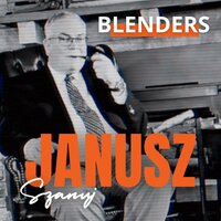 Janusz! Szanuj! - Blenders