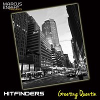 Greeting Quentin - Hitfinders