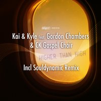 Higher Than High - KAI & KYLE & Gordon Chambers & CK Gospel Choir
