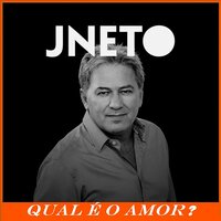Qual e o Amor - J Neto