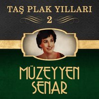 Seni Ölsem de Unutmam - Müzeyyen Senar
