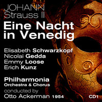 Johann Strauss II: Eine Nacht in Venedig (A Night in Venice), Act I: Hier ward es still...der Mond hat schwere Klag' erhoben - Philharmonia Orchestra & Nicolai Gedda & Elisabeth Schwarzkopf & Emmy Loose & Hanna Ludwig & Peter Klein