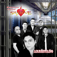 Arrestado - GRUPO SHANTAJE