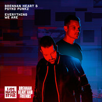 Everything We Are - Brennan Heart & Psyko Punkz
