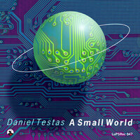A Small World - Daniel Testas & Levitone
