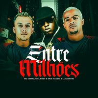 Entre Milhões - Mc Jessy & Mcs Nando and Luanzinho & Mc Voraz