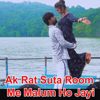 Ak Rat Suta Room Me Malum Ho Jayi - Tufani Lal Yadav & Aarohi Geet