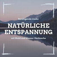 Natürliche Entspannung - Lena Friede