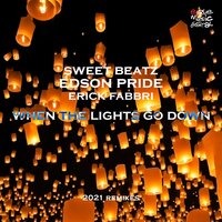 When The Lights Go Down - Edson Pride & Sweet Beatz & Erick Fabbri & Adrian Lagunas