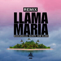 Llama Maria - Massianello & SAINTF & Sam  Blans