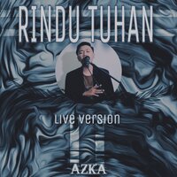 Rindu Tuhan - Azka