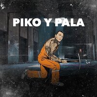 Piko y Pala - El Pinche Mara