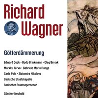 Götterdämmerung. 1 Aufzug Szene 3: Brünnhild'! Ein Freier kam - Badische Staatskapelle & Carla Pohl & Günter Neuhold