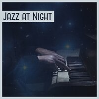 Jazz at Night - Modern Jazz Relax Group