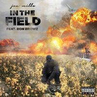 In The Field (Clean) - Jae Millz & Ron Browz