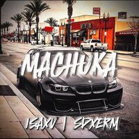 MACHUKA - ISAXV & SDXERM