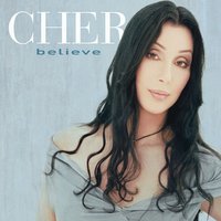 Believe - Cher & Jon Dixon & Martyn Norris
