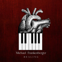 Healing - Michael Frankenberger