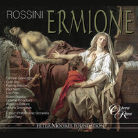 Rossini: Ermione, Act 2: "Il tuo dolor ci affretta..." (Ermione, Chorus, Oreste, Cleone) - David Parry & Colin lee & Джоаккино Россини