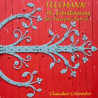 Fantaisies pour le clavecin, troisieme douzaine. Fantasia No. 9 In B Minor - Claudio Colombo & Георг Филипп Телеман