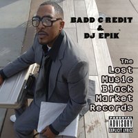 West Coast - Badd Credit & DJ EPiK & Badd Credit, DJ Epik & Head Honchos