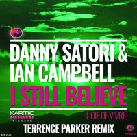 I Still Believe (Joie De Vivre) - Ian Campbell & Danny Satori & Danny Satori, Ian Campbell