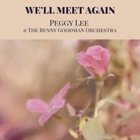 Not a Care in the World - Peggy Lee & Benny Goodman & His Orchestra