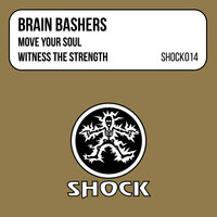 Witness The Strength - Brain Bashers